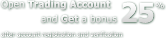 Open a Trading Account and Get a Bonus 25%